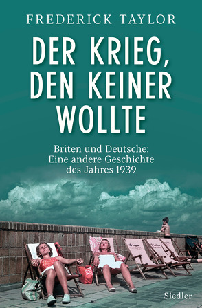 Der Krieg, den keiner wollte von Dierlamm,  Helmut, Lutosch,  Heide, Taylor,  Frederick