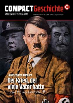 COMPACT-Geschichte 4: Der Krieg, der viele Väter hatte von Schultze-Rhonhof,  Gerd