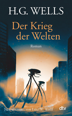 Der Krieg der Welten von Wells,  H.G., Wolff,  Lutz-W.