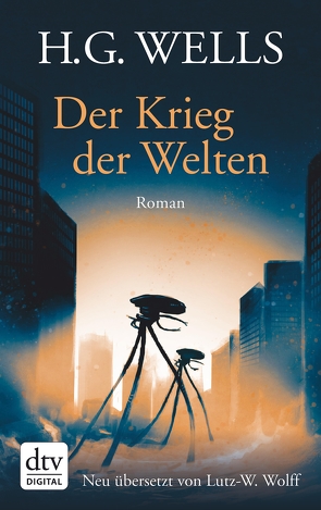 Der Krieg der Welten von Wells,  H.G., Wolff,  Lutz-W.