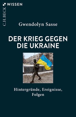 Der Krieg gegen die Ukraine von Sasse,  Gwendolyn