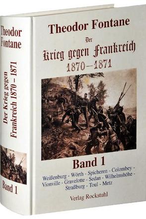 Der Krieg gegen Frankreich 1870-1871. Band 1 von 3 von Fontane,  Theodor
