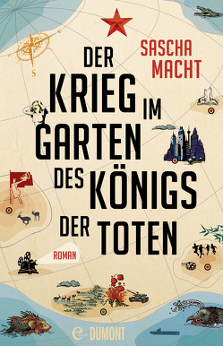 Der Krieg im Garten des Königs der Toten von Macht,  Sascha