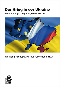 Der Krieg in der Ukraine von Kastrup,  Wolfgang, Kellershohn,  Helmut