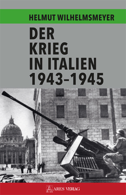 Der Krieg in Italien 1943-1945 von Wilhelmsmeyer,  Helmut