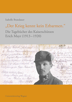 „Der Krieg kennt kein Erbarmen.“ von Brandauer,  Isabelle