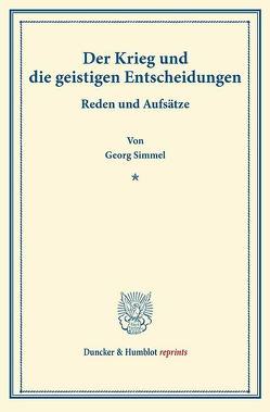 Der Krieg und die geistigen Entscheidungen. von Simmel,  Georg