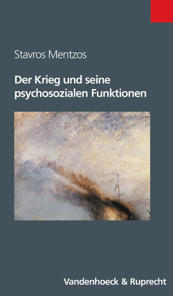 Der Krieg und seine psychosozialen Funktionen von Mentzos,  Stavros