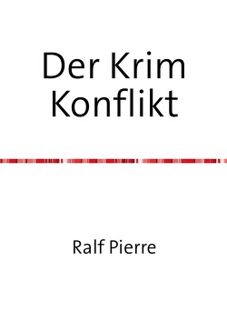 Der Krim Konflikt von Pierre,  Ralf
