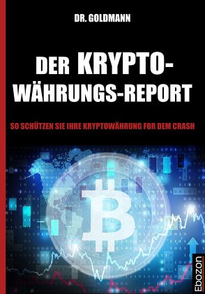 Der Kryptowährungs-Report von Dr. Goldmann