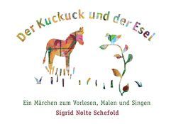 Der Kuckuck und der Esel von Nolte Schefold,  Sigrid