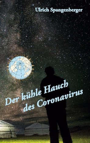 Der kühle Hauch des Coronavirus von Spangenberger,  Ulrich