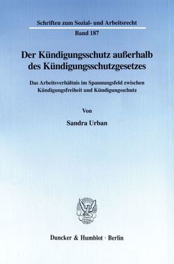 Der Kündigungsschutz außerhalb des Kündigungsschutzgesetzes. von Urban,  Sandra