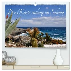 Der Küste entlang im Salento (hochwertiger Premium Wandkalender 2024 DIN A2 quer), Kunstdruck in Hochglanz von Schneider,  Rosina