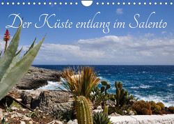 Der Küste entlang im Salento (Wandkalender 2023 DIN A4 quer) von Schneider,  Rosina
