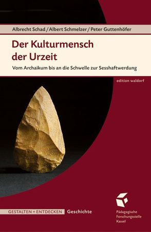 Der Kulturmensch der Urzeit von Guttenhöfer,  Peter, Schad,  Albrecht, Schmelzer,  Albert