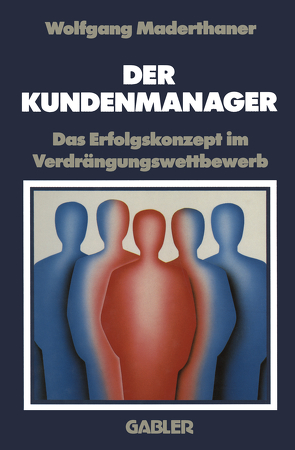 Der Kundenmanager von Maderthaner,  Wolfgang