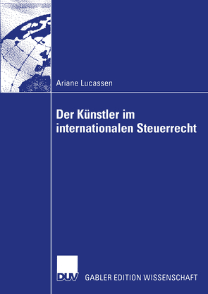 Der Künstler im internationalen Steuerrecht von Lucassen,  Ariane