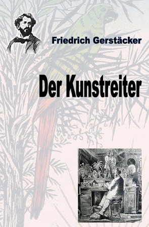 Der Kunstreiter von Gerstäcker,  Friedrich