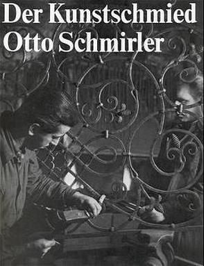 Der Kunstschmied Otto Schmirler von Schmirler,  Otto