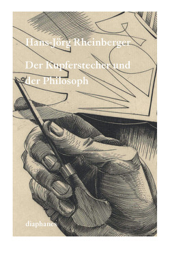 Der Kupferstecher und der Philosoph von Rheinberger,  Hans Jörg