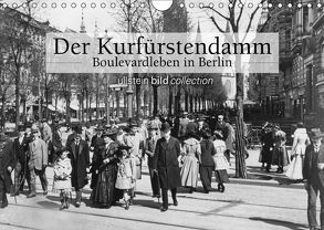 Der Kurfürstendamm – Boulevardleben in Berlin (Wandkalender 2018 DIN A4 quer) von bild Axel Springer Syndication GmbH,  ullstein