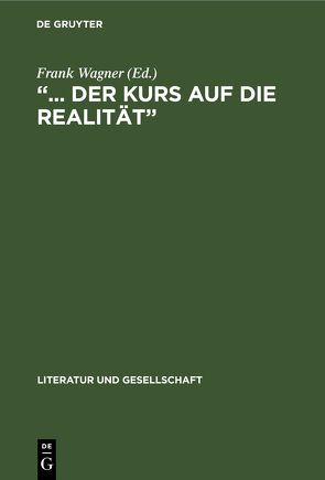 „… der Kurs auf die Realität“ von Wagner,  Frank