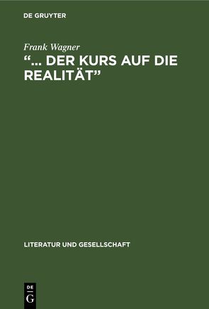 „… der Kurs auf die Realität“ von Wagner,  Frank