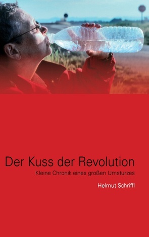 Der Kuss der Revolution von Schriffl,  Helmut