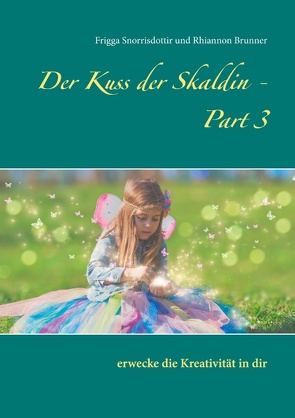 Der Kuss der Skaldin – Part 3 von Brunner,  Rhiannon, Snorrisdottir,  Frigga