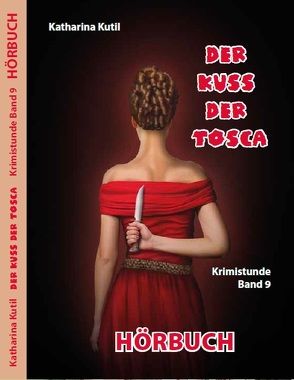Der Kuss der Tosca von Kutil,  Katharina