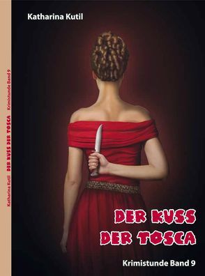 Der Kuss der Tosca von Kutil,  Katharina