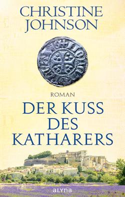 Der Kuss des Katharers von Johnson,  Christine