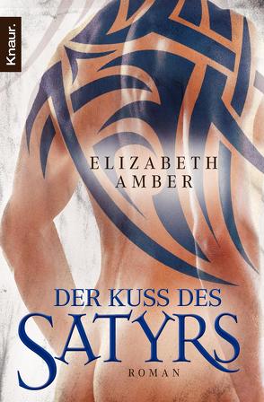 Der Kuss des Satyrs von Amber,  Elizabeth, Munroe,  Cora