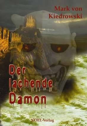 Der lachende Dämon von Benz,  Gabriele, Kiedrowski,  Mark von, Link,  Hans-Stephan