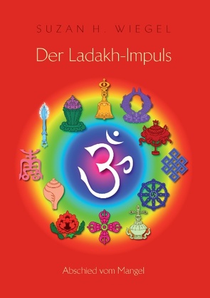 Der Ladakh-Impuls von Wiegel,  Suzan H.
