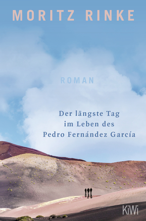 Der längste Tag im Leben des Pedro Fernández García von Rinke,  Moritz