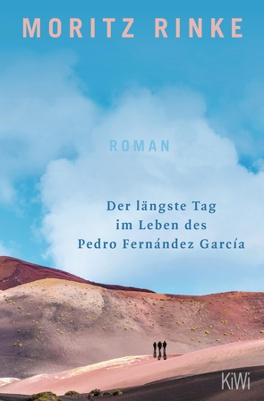 Der längste Tag im Leben des Pedro Fernández García von Rinke,  Moritz