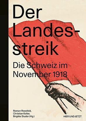 Der Landesstreik von Koller,  Christian, Rossfeld,  Roman, Studer,  Brigitte