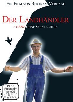 Der Landhändler – ganz ohne Gentechnik von Fritzen,  Gerald, Hauschild,  Waldemar, Verhaag,  Bertram