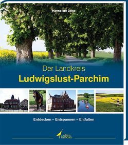 Der Landkreis Ludwigslust- Der Landkreis Ludwigslust-Parchim von Döge,  Hannelore