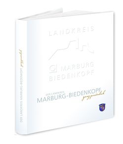 Der Landkreis Marburg-Biedenkopf – ganz persönlich von Wendorff,  Rainer