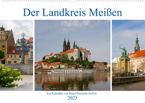 Der Landkreis Meißen (Wandkalender 2023 DIN A2 quer) von Seifert,  Birgit