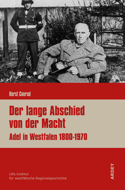 Der lange Abschied von der Macht von Conrad,  Horst