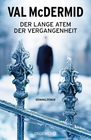 Der lange Atem der Vergangenheit von McDermid,  Val, Styron,  Doris