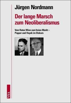 Der lange Marsch zum Neoliberalismus von Nordmann,  Jürgen