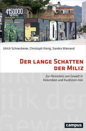 Der lange Schatten der Miliz von Koenig,  Christoph, Schneckener,  Ulrich, Wienand,  Sandra