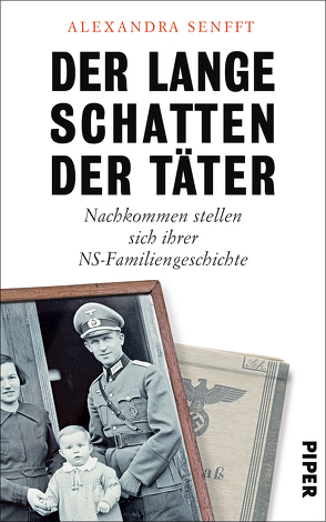 Der lange Schatten der Täter von Senfft,  Alexandra