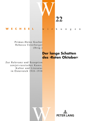 Der lange Schatten des ›Roten Oktober‹ von Kucher,  Primus Heinz, Unterberger,  Rebecca
