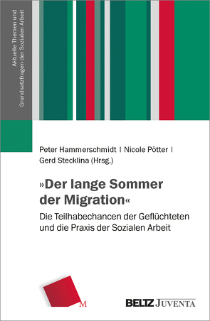»Der lange Sommer der Migration« von Hammerschmidt,  Peter, Pötter,  Nicole, Stecklina ,  Gerd